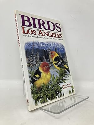 Seller image for Birds of Los Angeles: Including Santa Barbara, Ventura, and Orange Counties for sale by Southampton Books