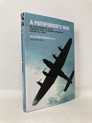 Imagen del vendedor de Pathfinder's War: An Extraordinary Tale of Surviving Over 100 Bomber Operations Against All Odds a la venta por Southampton Books