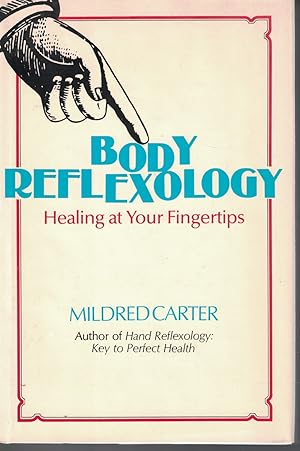 Seller image for Body Reflexology Healing At Your Fingertips for sale by Ye Old Bookworm