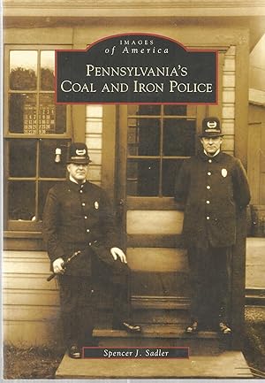 Pennsylvania's Coal and Iron Police (Images of America)