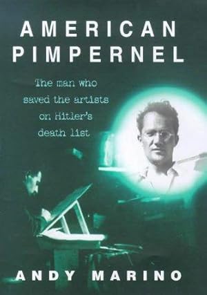 Image du vendeur pour American Pimpernel: The Man Who Saved the Artists on Hitler's Death List mis en vente par WeBuyBooks