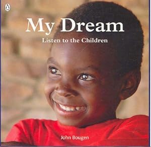 Seller image for My Dream: Listen to the Children of the World for sale by WeBuyBooks 2