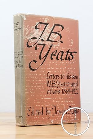 Seller image for J.B. Yeats Letters To His Son W.B. Yeats and Others 1869-1922 for sale by North Books: Used & Rare