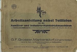 Arbeitsanleitung nebst Teillisten für die Familien- und Industrie-Handstrickmaschinen mit Schlauc...