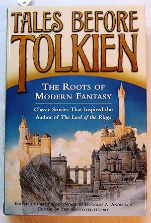 Imagen del vendedor de Tales Before Tolkien: The Roots of Modern Fantasy, Signed a la venta por Kazoo Books LLC