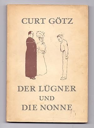 Der Lügner und die Nonne - Ein Theaterstück in drei Akten.