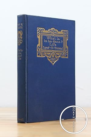 Bild des Verkufers fr What Is To Be Done? - Life (The Complete Works of Lyof N. Tolstoi) zum Verkauf von North Books: Used & Rare