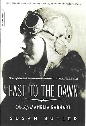 East To The Dawn: The Life of Amelia Earhart