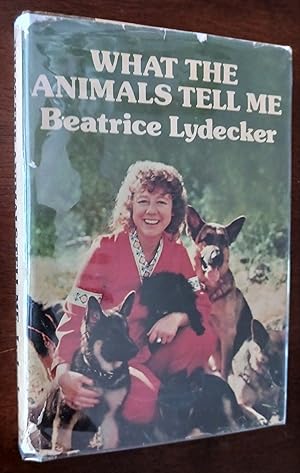 Seller image for What the Animals Tell Me for sale by Gargoyle Books, IOBA