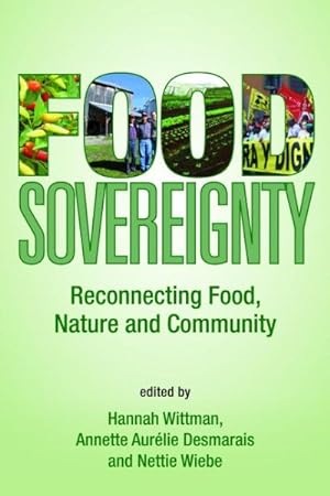 Immagine del venditore per Food Sovereignty : Reconnecting Food, Nature and Community venduto da GreatBookPrices