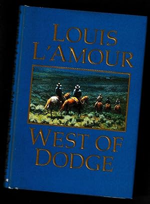 Seller image for West of Dodge for sale by Riverhorse Books