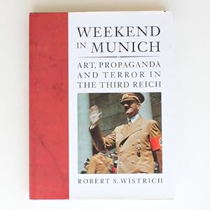 Immagine del venditore per WEEKEND IN MUNICH 1995: Art, Propaganda and Terror in the Third Reich venduto da Fireside Bookshop