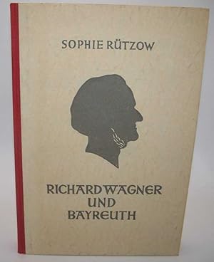 Bild des Verkufers fr Richard Wagner und Bayreuth: Ausschnitte und Erinnerungen zum Verkauf von Easy Chair Books