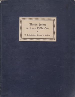 Seller image for Martin Luther in seinen Tischreden. for sale by Fundus-Online GbR Borkert Schwarz Zerfa