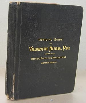 Official Guide to the Yellowstone National Park: A Manual for Tourists