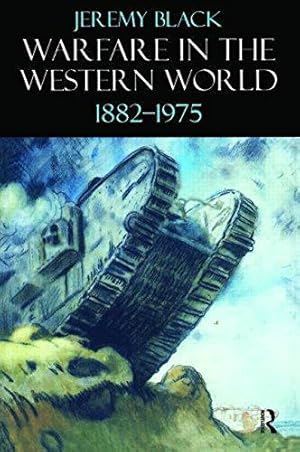 Bild des Verkufers fr Warfare in the Western World, 1882-1975 zum Verkauf von WeBuyBooks