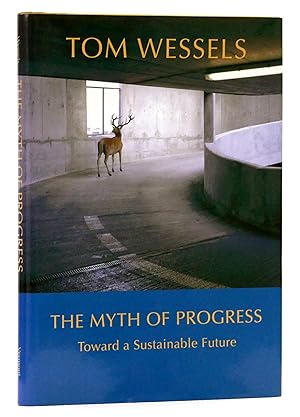 Bild des Verkufers fr The Myth of Progress: Toward a Sustainable Future zum Verkauf von Black Falcon Books
