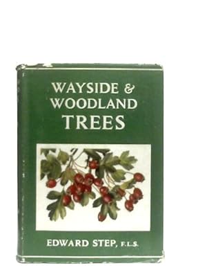 Image du vendeur pour Wayside And Woodland Trees: A Guide To The British Sylva mis en vente par World of Rare Books