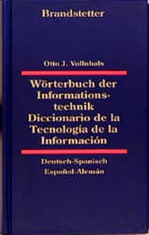 Bild des Verkufers fr Wrterbuch der Informationstechnik /Diccionario de la Tecnologa de la Informacin: Deutsch-Spanisch /Espaol-Alemn zum Verkauf von buchlando-buchankauf