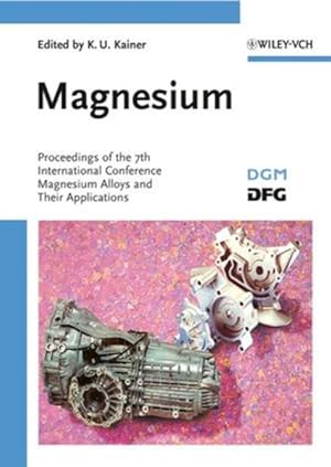 Bild des Verkufers fr Magnesium Alloys and their Applications: Proceedings of the 7th International Conference on Magnesium Alloys and Their Applications zum Verkauf von buchlando-buchankauf