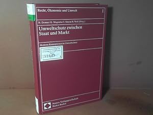 Imagen del vendedor de Umweltschutz zwischen Staat und Markt. Moderne Konzeptionen im Umweltschutz. (= Recht, konomie und Umwelt, Band 1). a la venta por Antiquariat Deinbacher