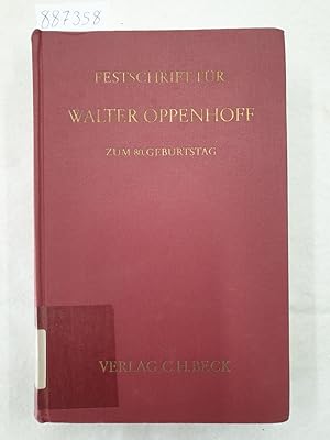 Bild des Verkufers fr Festschrift fr Walter Oppenhoff zum 80. Geburtstag : zum Verkauf von Versand-Antiquariat Konrad von Agris e.K.