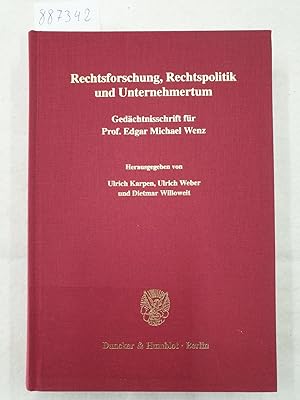 Image du vendeur pour Rechtsforschung, Rechtspolitik und Unternehmertum : Gedchtnisschrift fr Prof. Edgar Michael Wenz : mis en vente par Versand-Antiquariat Konrad von Agris e.K.