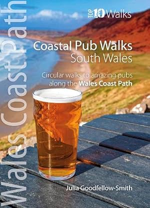 Bild des Verkufers fr Coastal Pub Walks: South Wales (Wales Coast Path: Top 10 Walks) (Paperback) zum Verkauf von Grand Eagle Retail