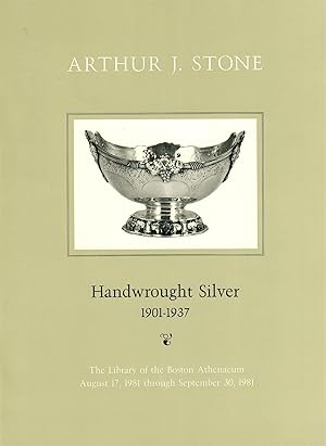 Seller image for Arthur J. Stone; Handwrought Silver for sale by Robin Bledsoe, Bookseller (ABAA)