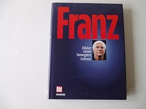 Franz - Bilder eines bewegten Lebens