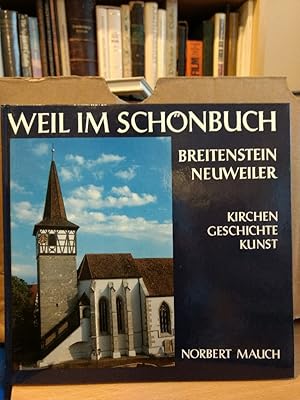 Bild des Verkufers fr Weil im Schnbuch. Breitenstein, Neuweiler. Kirchen - Geschichte - Kunst. zum Verkauf von PlanetderBuecher