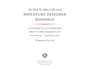 The Neale M. Albert Collection of Miniature Designer Bindings; A Catalog of an Exhibition Held at...