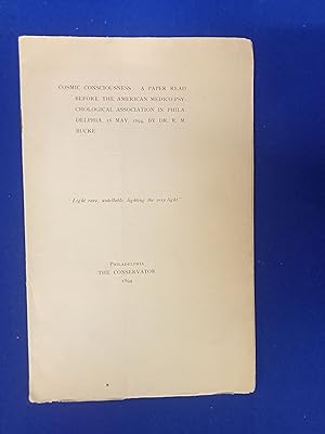 Cosmic Consciousness : A Paper Read before the American Medico-Psychological Association in Phila...