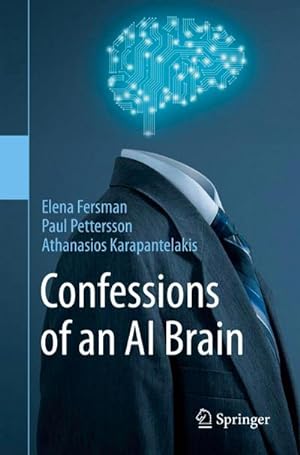 Immagine del venditore per Confessions of an AI Brain venduto da BuchWeltWeit Ludwig Meier e.K.