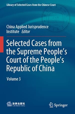 Seller image for Selected Cases from the Supreme Peoples Court of the Peoples Republic of China for sale by BuchWeltWeit Ludwig Meier e.K.
