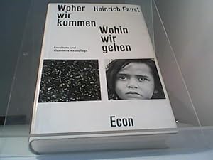 Seller image for Woher wir kommen, wohin wir gehen : Fragen, die uns Welt u. Leben stellen. [Techn. Zeichn.: Fridolin Frenzel] for sale by Eichhorn GmbH