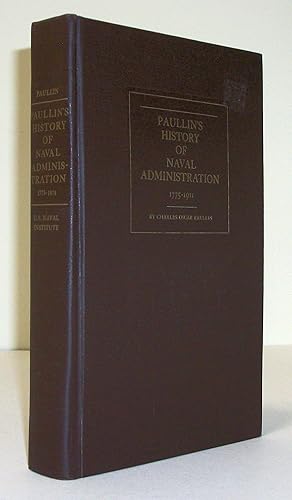 Seller image for Paullin's History of Naval Administration 1775-1911: A Collection of Articles from the U.S. Naval Institute Proceedings for sale by Baltimore's Best Books
