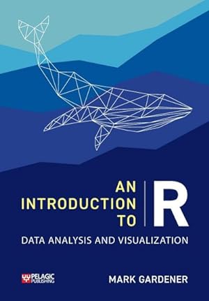 Seller image for An Introduction to R : Data Analysis and Visualization for sale by AHA-BUCH GmbH