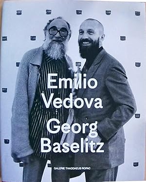 Emilio Vedova - Georg Baselitz.