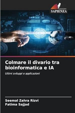Seller image for Colmare il divario tra bioinformatica e IA for sale by BuchWeltWeit Ludwig Meier e.K.