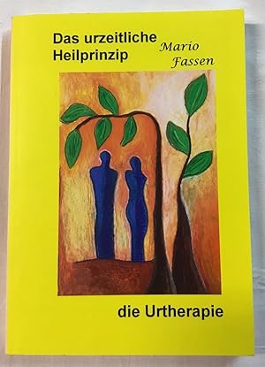Immagine del venditore per Das urzeitliche Heilprinzip : Die Urtherapie. venduto da Antiquariat Peda