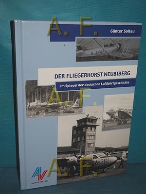 Seller image for Der Fliegerhorst Neubiberg im Spiegel der deutschen Luftfahrtgeschichte for sale by Antiquarische Fundgrube e.U.