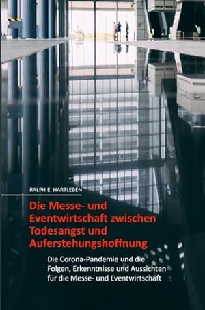 Immagine del venditore per Die Messe- und Eventwirtschaft zwischen Todesangst und Auferstehungshoffnung venduto da BuchWeltWeit Ludwig Meier e.K.