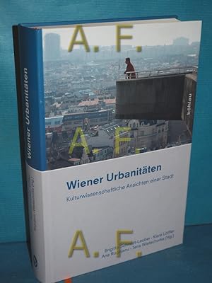 Seller image for Wiener Urbanitten : kulturwissenschaftliche Ansichten einer Stadt (Ethnografie des Alltags Band 1) for sale by Antiquarische Fundgrube e.U.