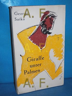 Bild des Verkufers fr Giraffe unter Palmen : Geschichten vom Mittelmeer zum Verkauf von Antiquarische Fundgrube e.U.
