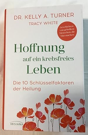 Hoffnung auf ein krebsfreies Leben.