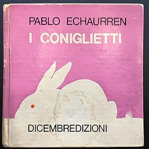 Bild des Verkufers fr I coniglietti zum Verkauf von Studio Bibliografico Marini