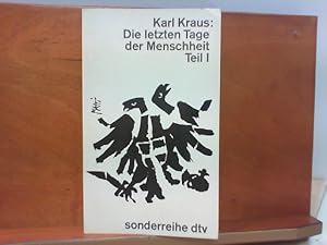 Bild des Verkufers fr Die letzten Tage der Menschheit - Teil I : Erster bis dritter Akt zum Verkauf von ABC Versand e.K.