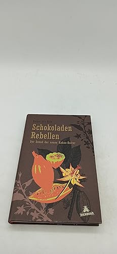 Seller image for Schokoladenrebellen: Der Sound der neuen Kakaokultur for sale by Armoni Mediathek