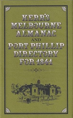 Imagen del vendedor de KERR'S MELBOURNE ALMANAC, and Port Phillip Directory for 1841 a la venta por Jean-Louis Boglio Maritime Books